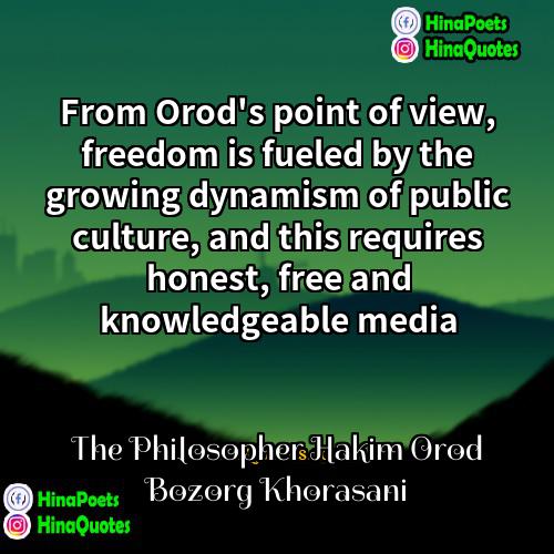 The Philosopher Hakim Orod Bozorg Khorasani Quotes | From Orod's point of view, freedom is